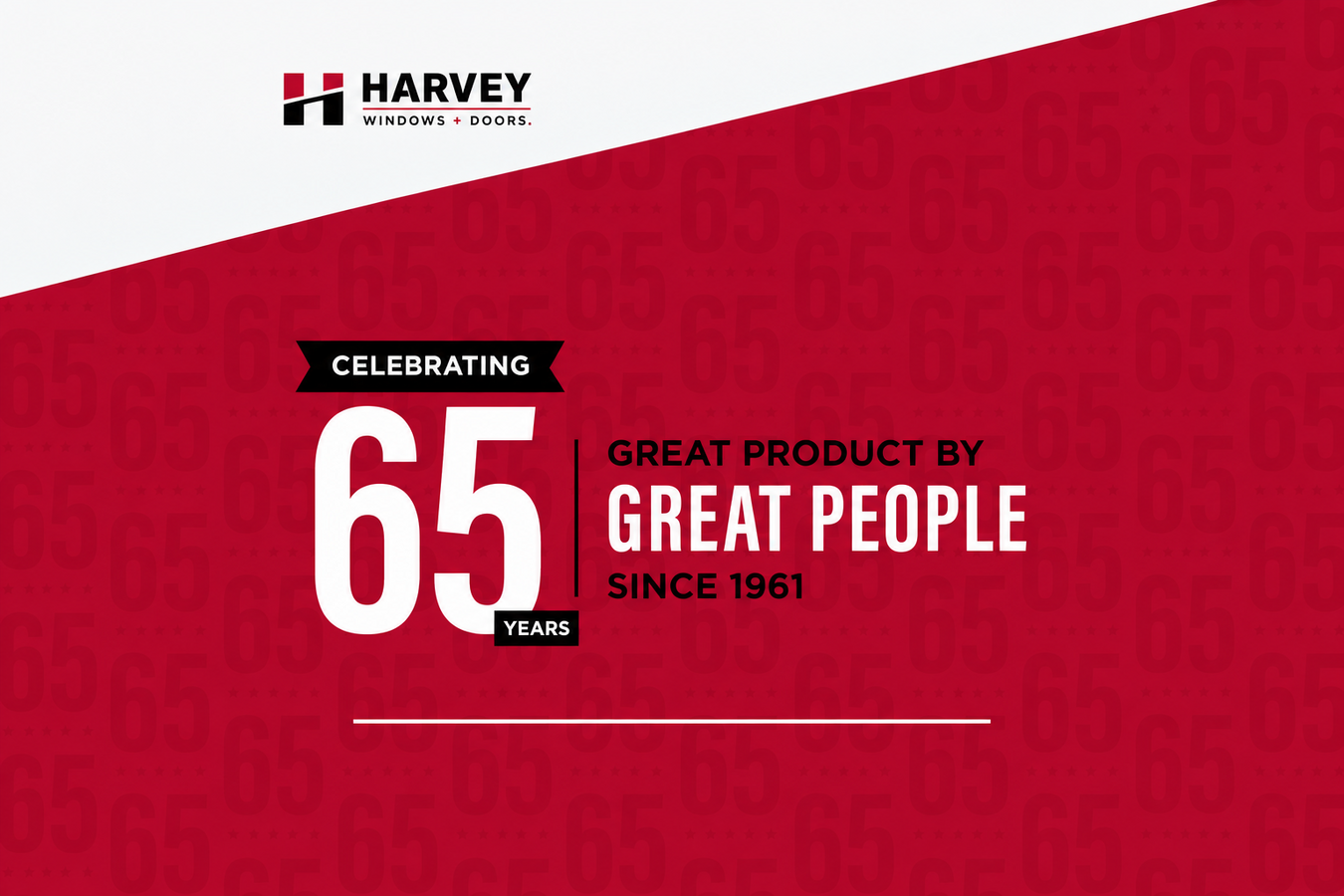 Harvey Windows + Doors Celebrates 65 Years Serving Contractors and Homeowners